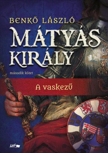 Mátyás király II. - A vaskezű (új kiadás, puha kötés) Kép