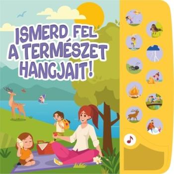 Ismerd fel a természet hangjait! - Kis természetrajongók hangoskönyve Kép