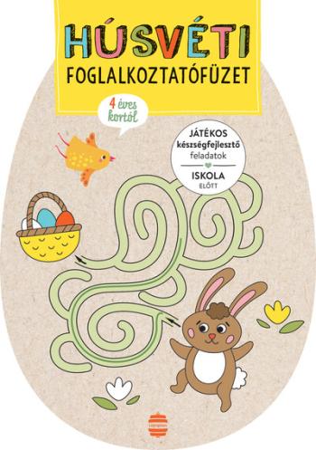 Húsvéti foglalkoztatófüzet - Játékos készségfejlesztő feladatok iskola előtt §H Kép