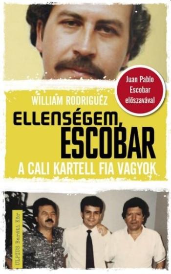 Ellenségem, Escobar Kép