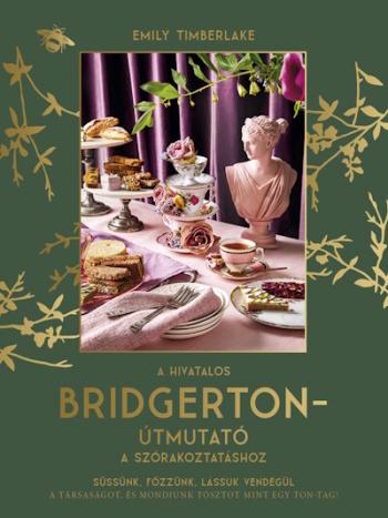 A hivatalos Bridgerton-útmutató a szórakoztatáshoz Kép