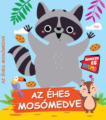 Az éhes mosómedve - Érintsd és nyomd! Kép