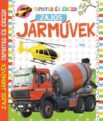 Zajos járművek - Tapintsd és érezd Kép