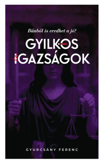 Gyilkos igazságok - Bűnből is eredhet a jó? Kép