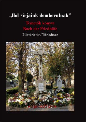 Hol sírjaink domborulnak - Temetők könyve Pilisvörösvár Kép