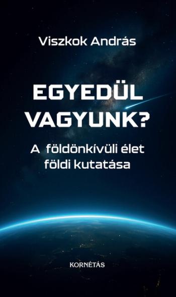 Egyedül vagyunk? - A földönkívüli élet földi kutatása Kép
