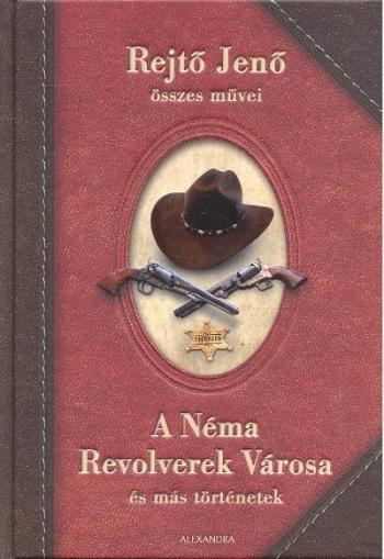 A néma revolverek városa és más történetek Kép