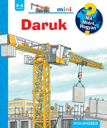 Daruk - Mit? Miért? Hogyan? Mini 76. Kép