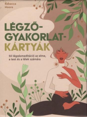Légzőgyakorlat-kártyák - 50 légzőgyakorlat meditációhoz az elme, a test és a lélek számára 1.Kép