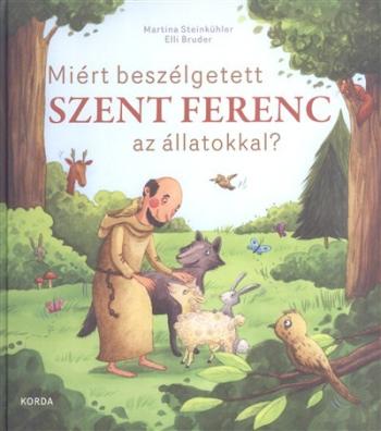 Miért beszélgetett Szent Ferenc az állatokkal? 1.Kép