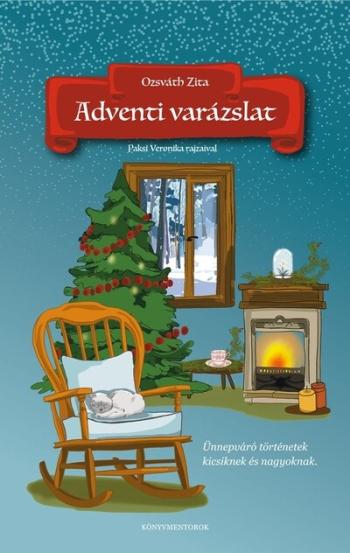 Adventi varázslat - Ünnepváró történetek kicsiknek és nagyoknak Kép