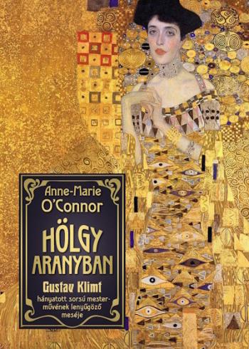 Hölgy aranyban - Gustav Klimt hányatott sorsú mesterművének lenyűgöző meséje Kép