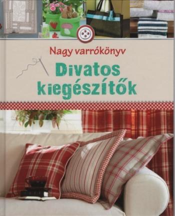 Divatos kiegészítők - Nagy varrókönyv Kép