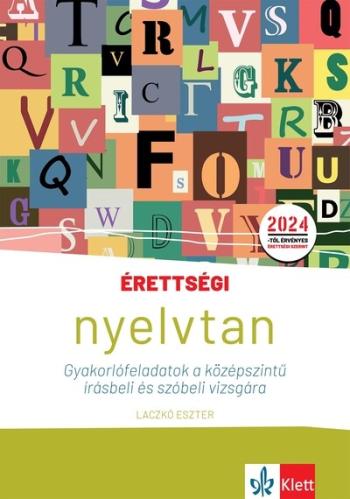 Érettségi - Nyelvtan - Gyakorlófeladatok a középszintű írásbeli és szóbeli vizsgára Kép