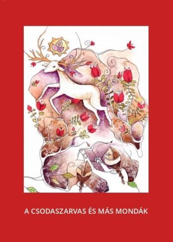 A csodaszarvas és más mondák 1.Kép