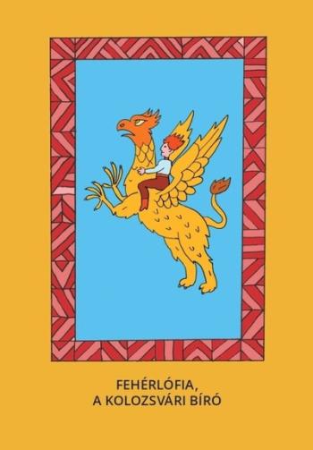 Fehérlófia, A kolozsvári bíró - Magyar népmesék Kép