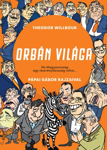Orbán világa - Ha Magyarország egy részvénytársaság volna... Kép