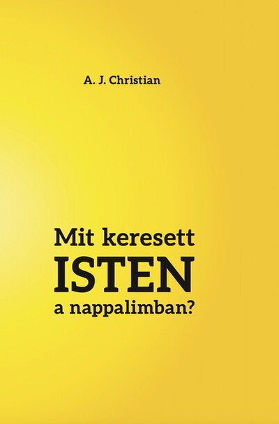 Mit keresett ISTEN a nappalimban?
