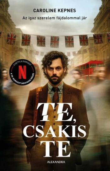 Te, csakis te - Az igaz szerelem fájdalommal jár Kép