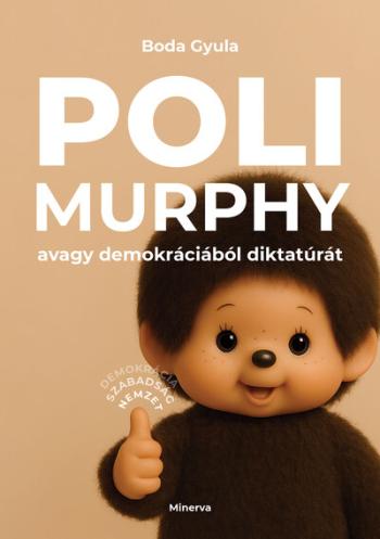 Polimurphy - avagy demokráciából diktatúrát 1.Kép