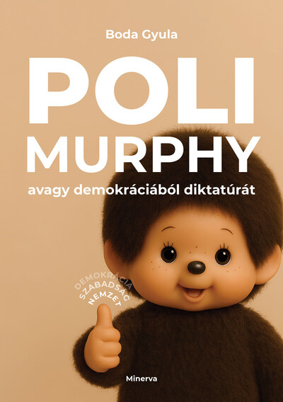 Polimurphy - avagy demokráciából diktatúrát