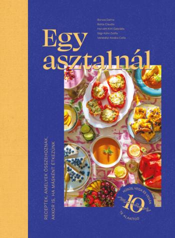Egy asztalnál - Receptek, amelyek összehoznak - akkor is, ha másként étkezünk Kép