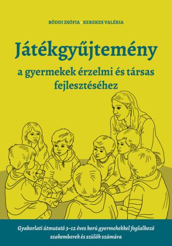 Játékgyűjtemény - a gyermekek érzelmi és társas fejlődéséhez Kép