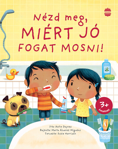 Nézd meg, miért jó fogat mosni! (új kiadás) - Nézd meg!