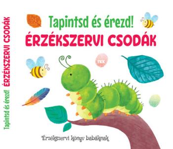Érzékszervi csodák - Tapintsd és érezd! 1.Kép