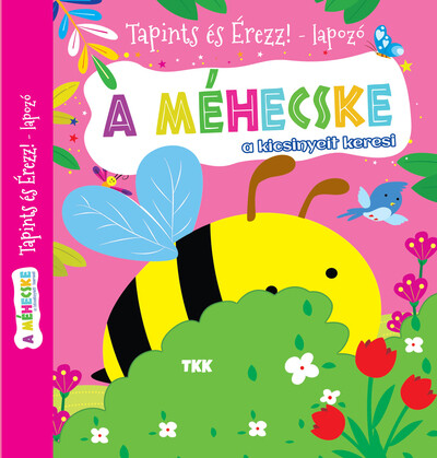 A méhecske a kicsinyeit keresi