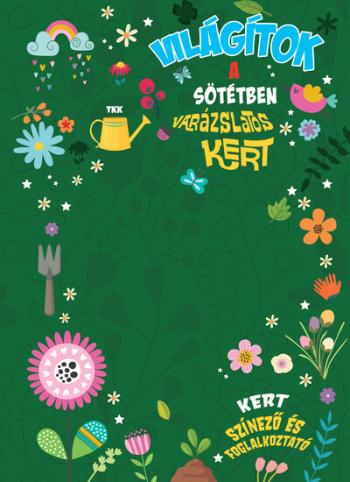 Világítok a sötétben - Varázslatos kert Kép