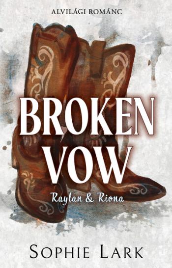 Alvilági románc - Broken Vow - Raylan + Riona (éldekorált) Kép