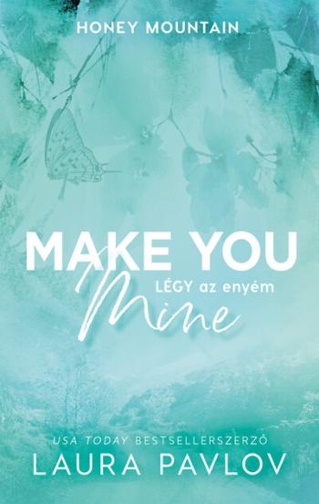Make You Mine - Légy az enyém (éldekorált) Kép