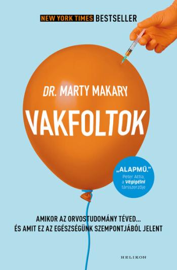 Vakfoltok - Amikor az orvostudomány téved… és amit ez az egészségünk szempontjából jelent Kép