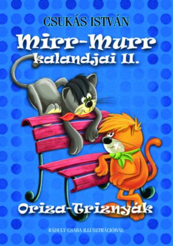 Mirr-Murr kalandjai 2. /Oriza-Triznyák Kép