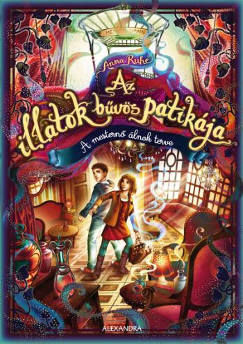 Az illatok bűvös patikája 3 - A mesternő álnok terve Kép