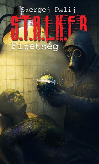 S.T.A.L.K.E.R. - Fizetség Kép