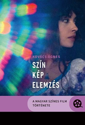 Szín-kép-elemzés - A magyar színes film története Kép