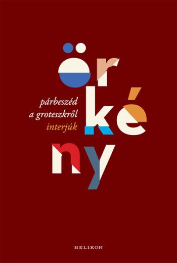 Párbeszéd a groteszkről - Interjúk Kép