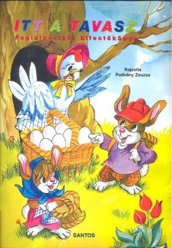 Itt a tavasz /Foglalkoztató kifestőkönyv §H Kép