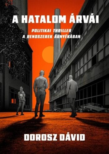 A hatalom árvái - Politikai thriller a rendszerek árnyékában Kép