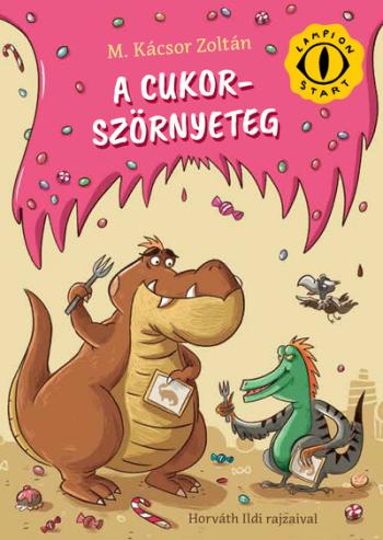 A cukorszörnyeteg - Lampion Start-sorozat Kép