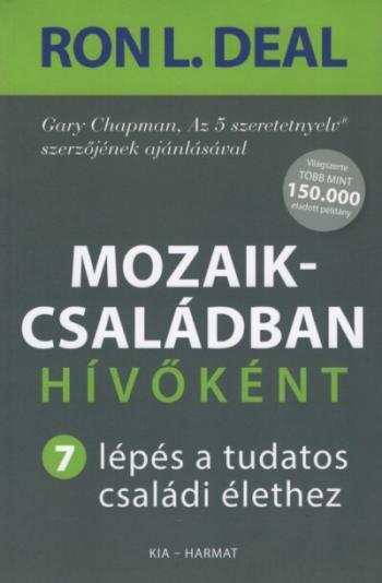 Mozaikcsaládban hívőként - 7 lépés a tudatos családi élethez Kép