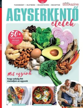 Gasztro Bookazine - Agyserkentő ételek Kép
