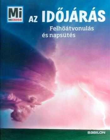 Az időjárás - Felhőátvonulás és napsütés /Mi Micsoda Kép