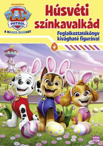 Mancs Őrjárat - Húsvéti színkavalkád - Foglalkoztatókönyv kivágható figurával §H Kép