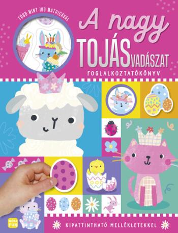 A nagy tojásvadászat - foglalkoztatókönyv több mint 100 matricával §H Kép