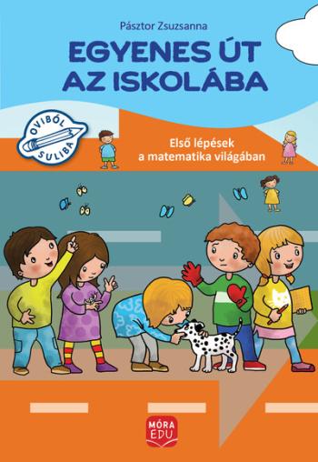 Egyenes út az iskolába - Első lépések a matematika világában gyakorlófüzet nagycsoportosok számára Kép