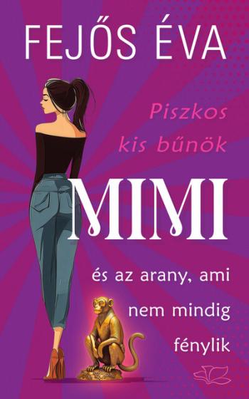 Mimi és az arany, ami nem mindig fénylik - Piszkos kis bűnök-sorozat 2. Kép