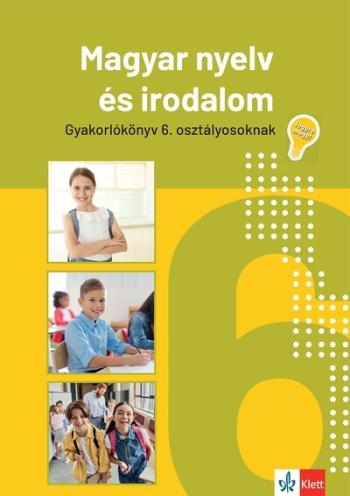 Magyar nyelv és irodalom gyakorlókönyv 6. osztályosoknak - Jegyre megy! Kép